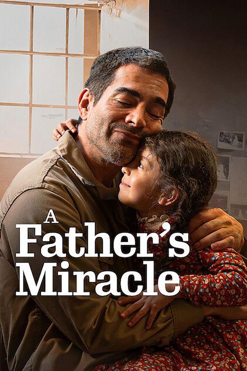 A Father's Miracle 2025 official movie poster