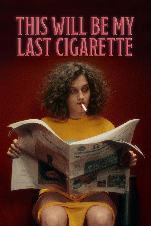This Will Be my Last Cigarette 2021 official movie poster