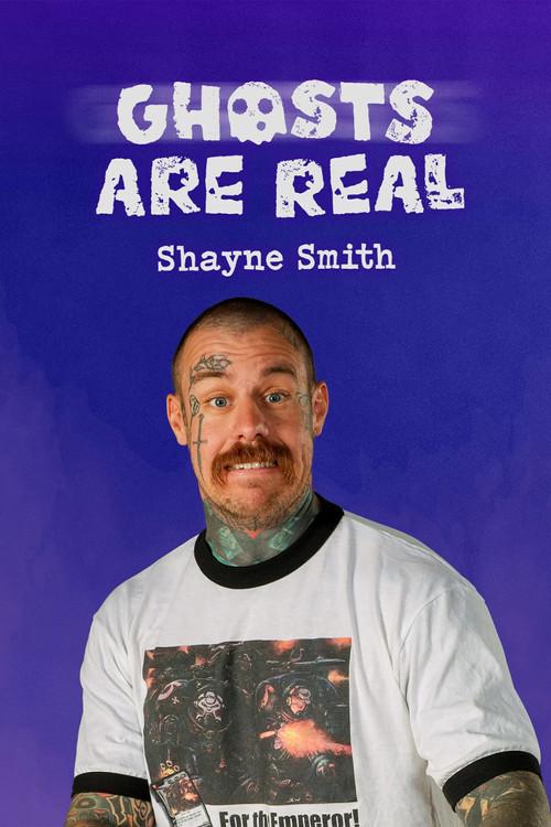 Shayne Smith: Ghosts Are Real 2025 official movie poster