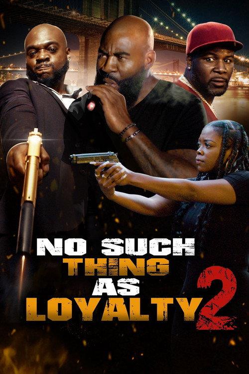 No Such Thing as Loyalty 2 2023 official movie poster