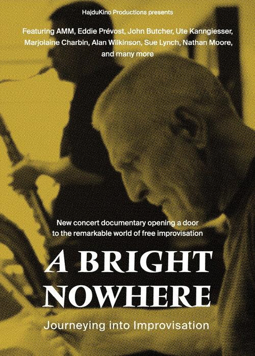 A Bright Nowhere: Journeying Into Improvisation 2023 official movie poster