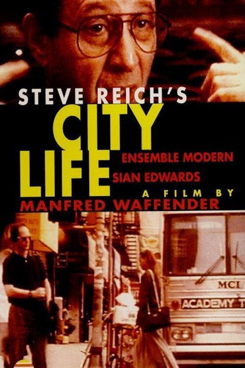 Steve Reich - City Life 1995 official movie poster