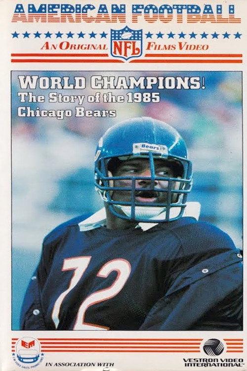 World Champions! The Story of the 1985 Chicago Bears official movie poster