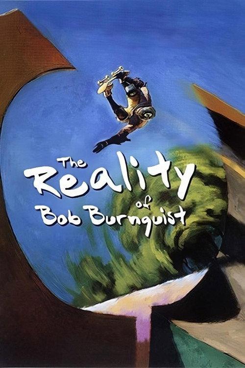 The Reality of Bob Burnquist 2005 official movie poster