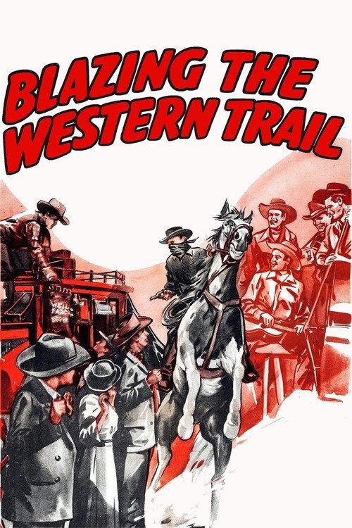 Blazing the Western Trail 1945 official movie poster