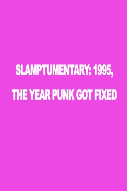 Slamptumentary 1995 official movie poster