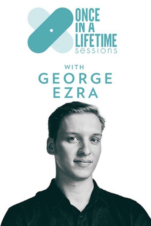 Once in a Lifetime Sessions with George Ezra official movie poster