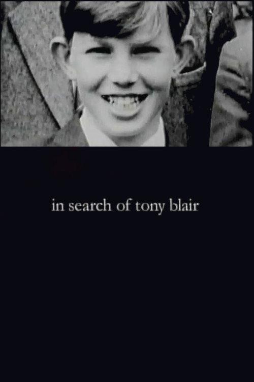 In Search of Tony Blair 2004 official movie poster