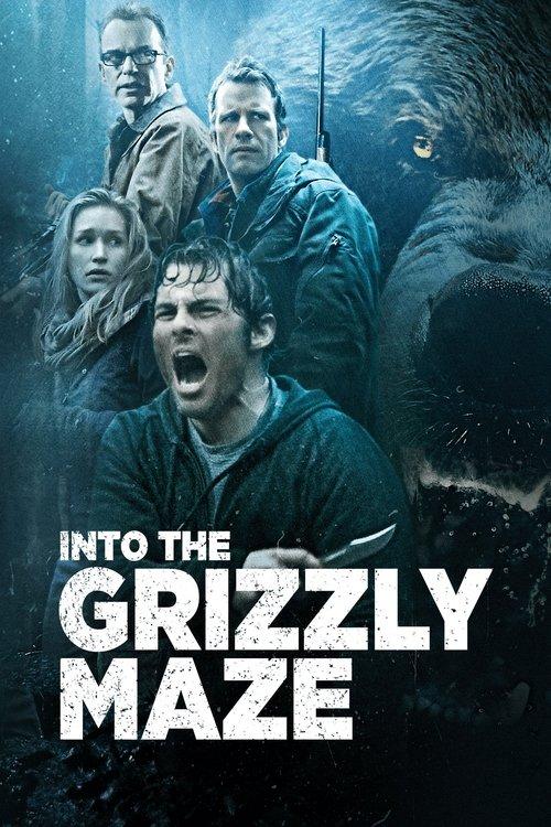 Into the Grizzly Maze 2015 official movie poster