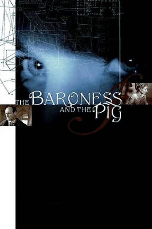 The Baroness and the Pig 2002 official movie poster