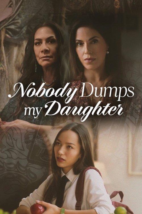 Nobody Dumps My Daughter 2024 official movie poster