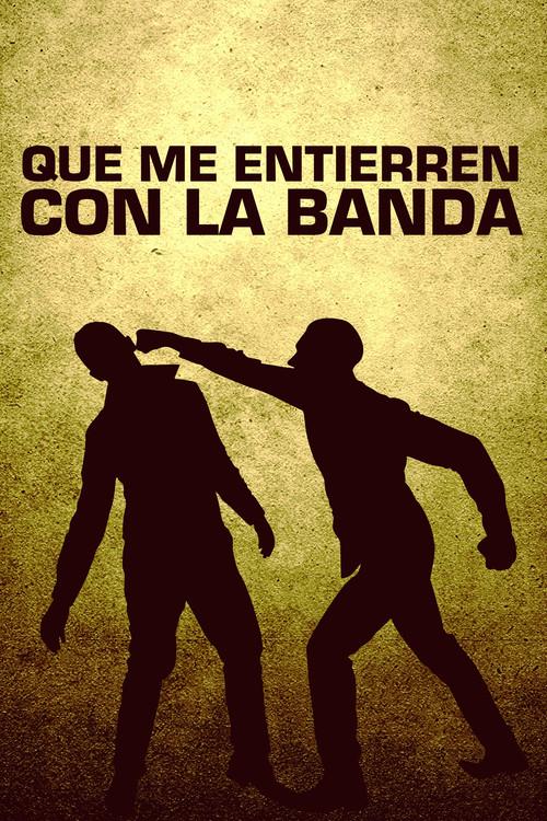 Que me entierren con la banda 2013 official movie poster