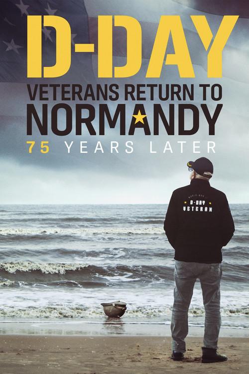D-Day Veterans Return to Normandy - 75 Years Later 2023 official movie poster