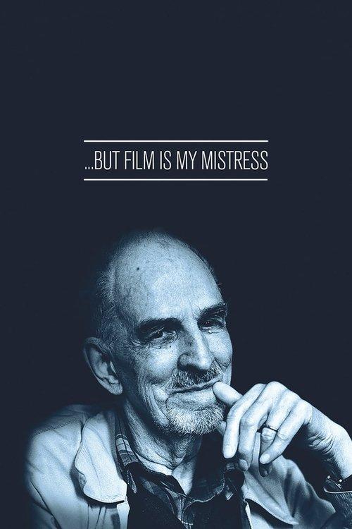 … But Film Is My Mistress 2010 official movie poster