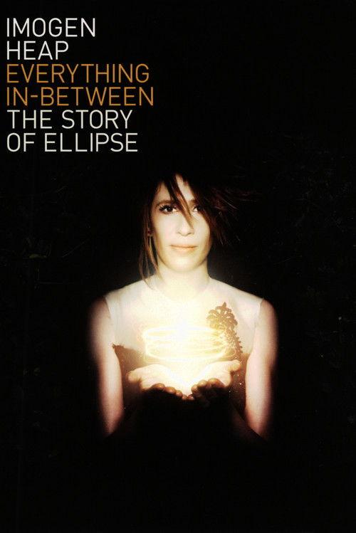 Everything In-Between: The Story of Ellipse 2010 official movie poster