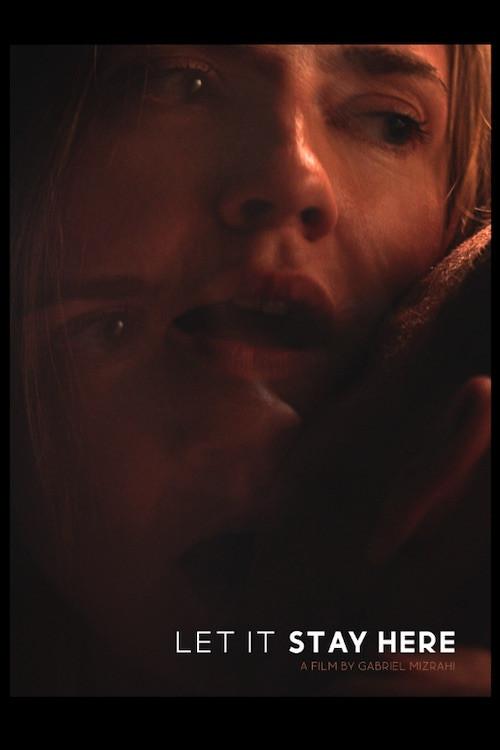 Let It Stay Here official movie poster