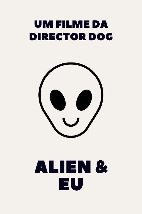 An Alien & Me 2023 official movie poster