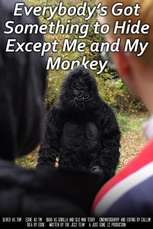Everybody's Got Something to Hide Except Me and My Monkey 2025 official movie poster