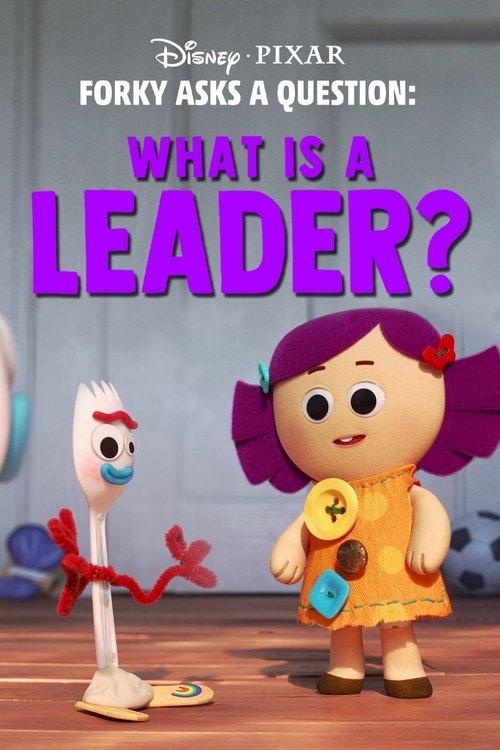 Forky Asks a Question: What Is a Leader? 2019 official movie poster