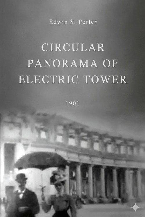Circular Panorama of Electric Tower 1901 official movie poster