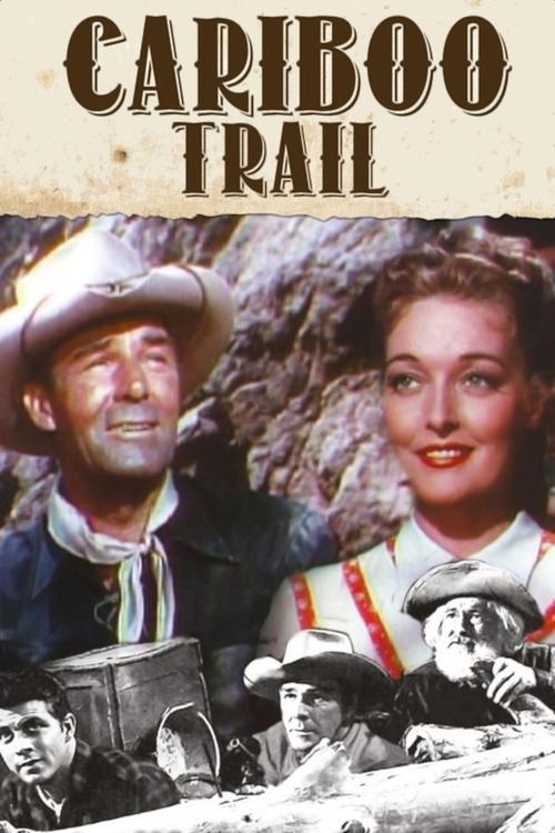 The Cariboo Trail 1950 official movie poster