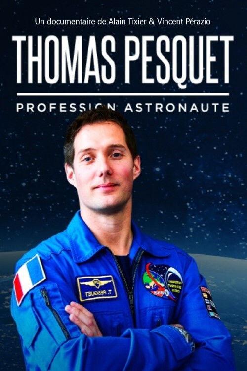 Thomas Pesquet : profession astronaute 2016 official movie poster