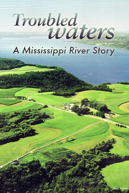 Troubled Waters: A Mississippi River Story 2010 official movie poster