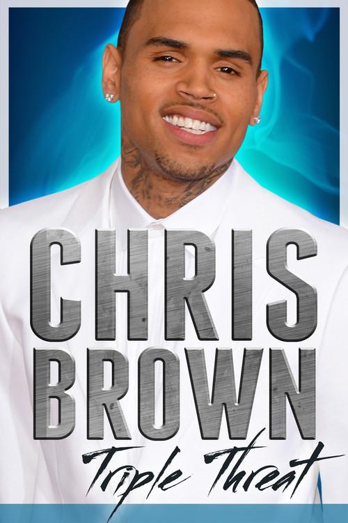 Chris Brown: Triple Threat 2013 official movie poster
