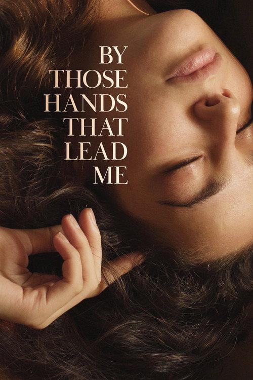 By Those Hands That Lead Me 2020 official movie poster