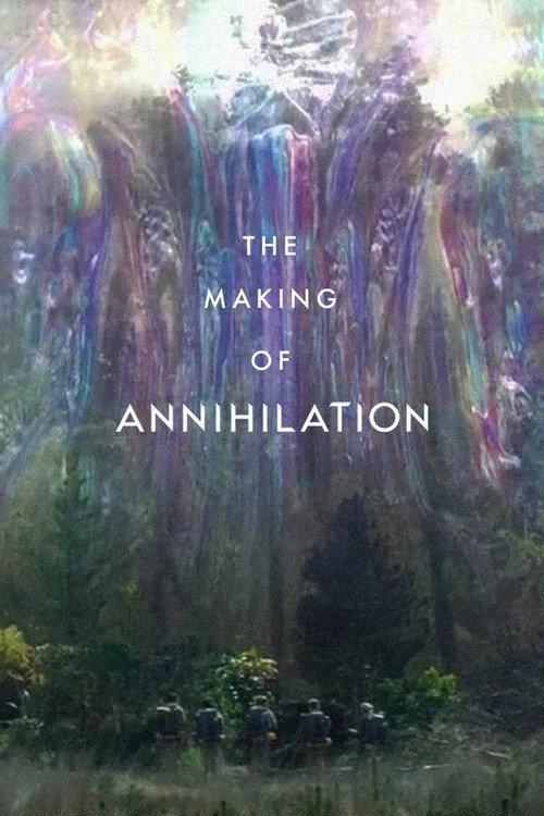 The Making of Annihilation 2018 official movie poster