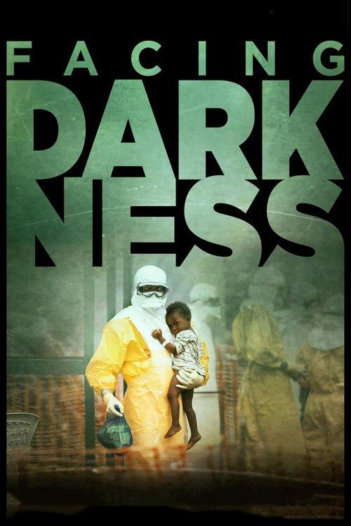 Facing Darkness 2017 official movie poster