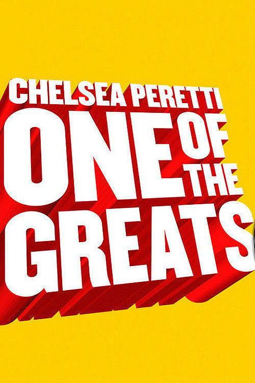 Chelsea Peretti: One of the Greats 2014 official movie poster