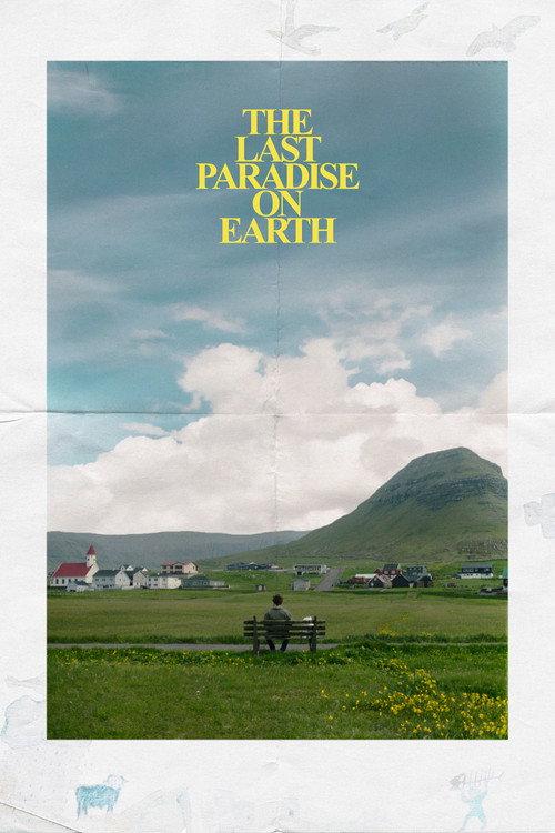 The Last Paradise on Earth 2025 official movie poster