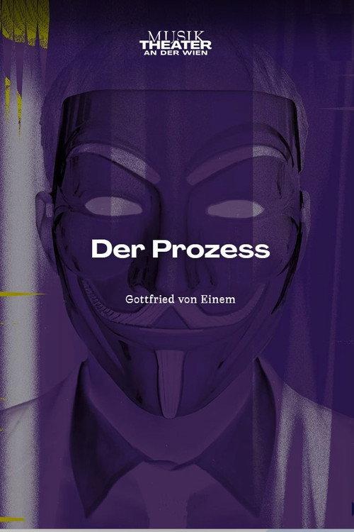 Der Prozess - MusikTheater an der Wien at Kammeroper Wien 2025 official movie poster