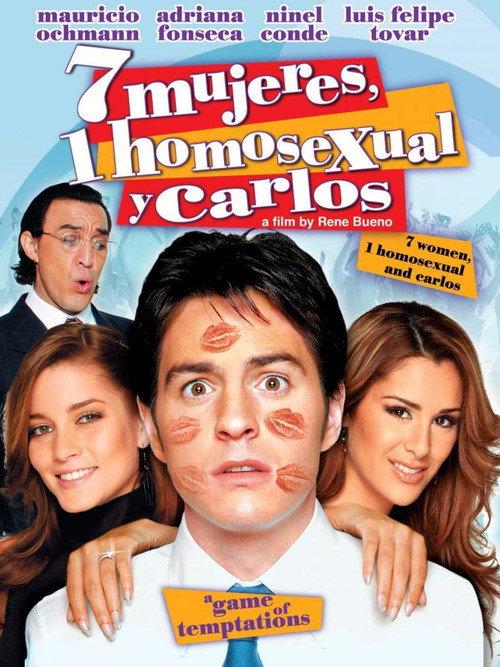 7 Mujeres, 1 Homosexual y Carlos 2004 official movie poster