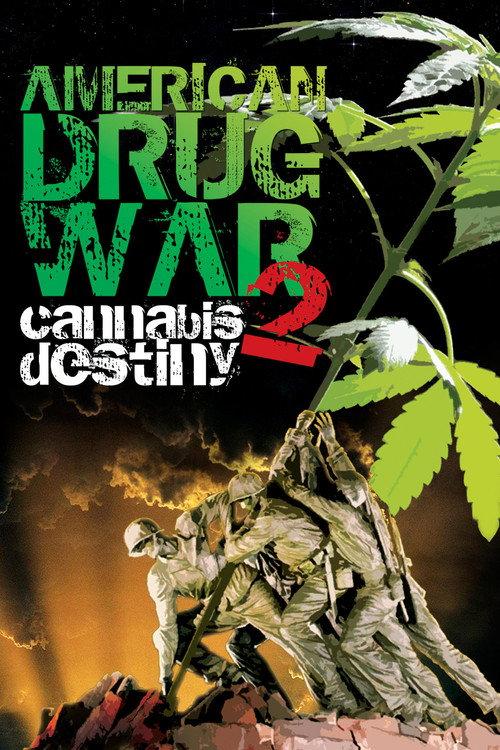 American Drug War 2: Cannabis Destiny 2013 official movie poster