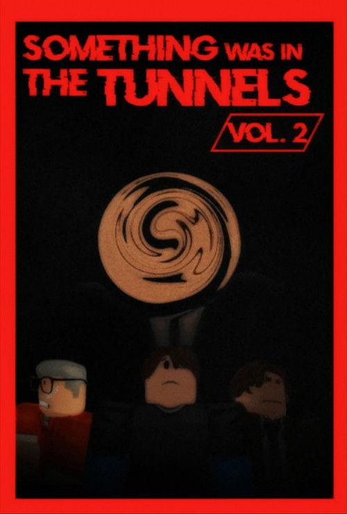Something Was in the Tunnels Vol. 2 2025 official movie poster