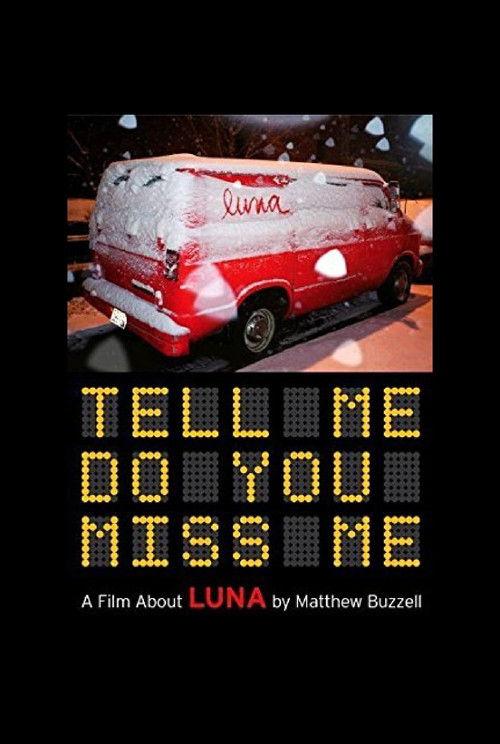 Tell Me Do You Miss Me: A Film About Luna 2006 official movie poster