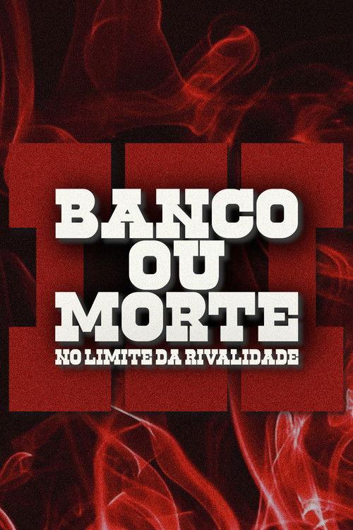 Bank or Death: On the Edge of Rivalry 2025 official movie poster