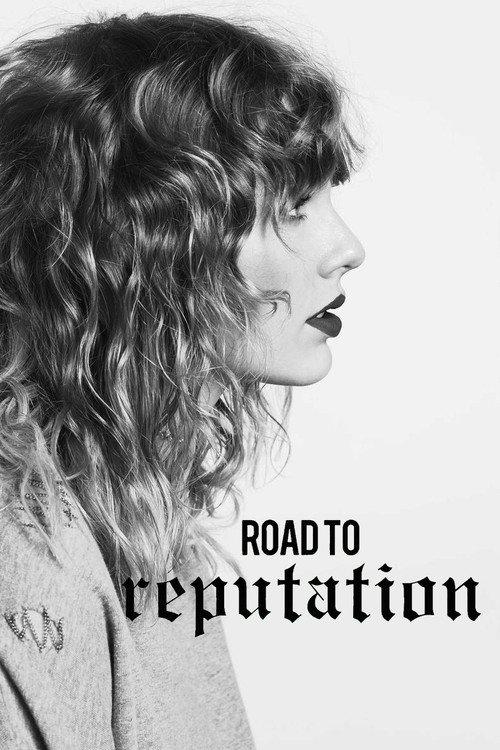 Taylor Swift: The Road to Reputation 2018 official movie poster