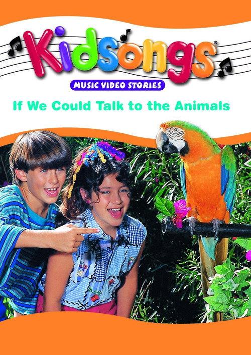 Kidsongs: If We Could Talk To The Animals 1993 official movie poster