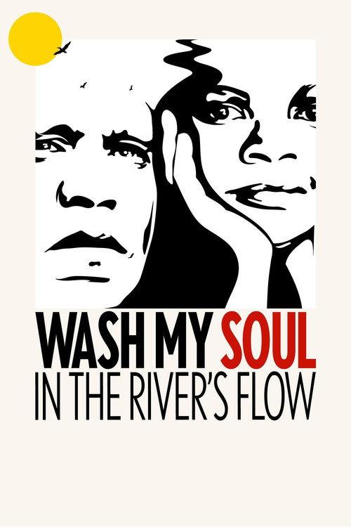 Wash My Soul in the River's Flow 2022 official movie poster