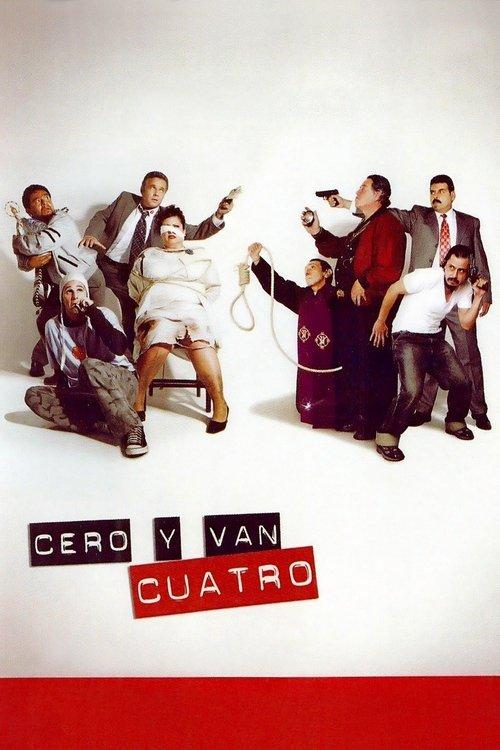 Cero y van cuatro 2004 official movie poster