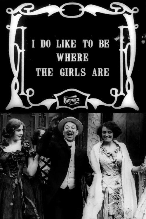 I Do Like to Be Where the Girls Are 1912 official movie poster