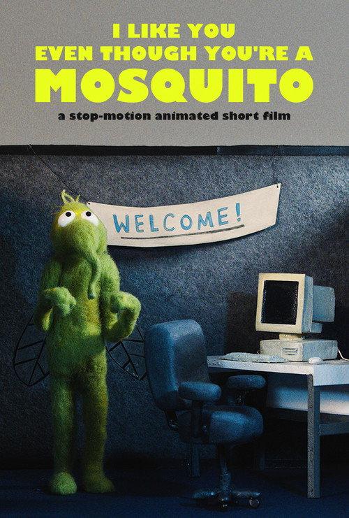 I Like You Even Though You're a Mosquito official movie poster