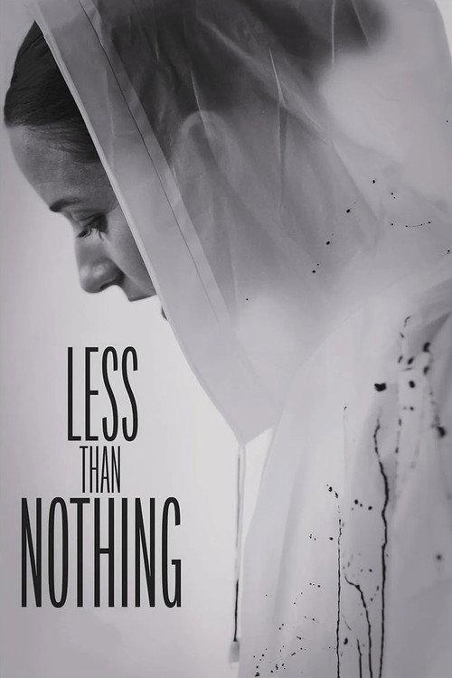 Less Than Nothing 2025 official movie poster
