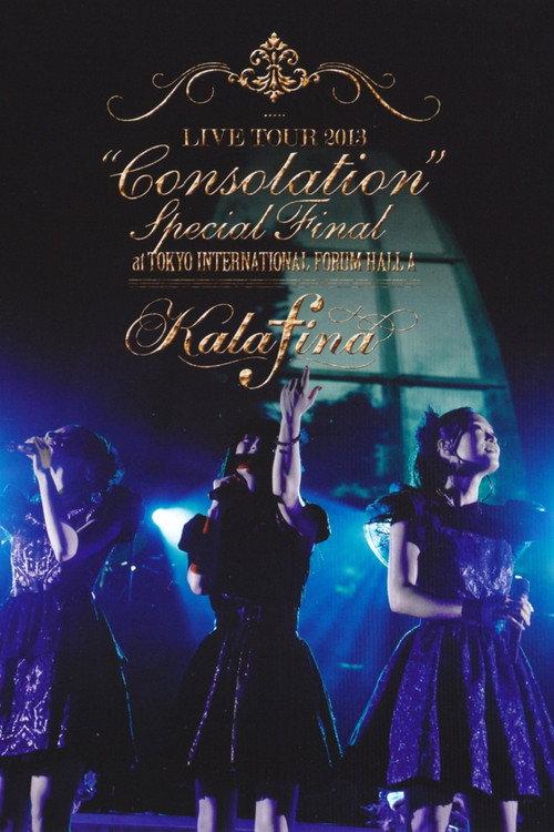 Kalafina LIVE TOUR 2013 “Consolation” Special Final 2013 official movie poster