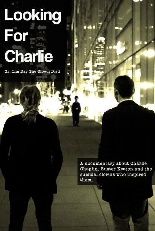 Looking for Charlie: Or, the Day the Clown Died 2016 official movie poster