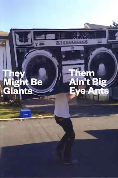They Might Be Giants: Them Ain't Big Eye Ants 2012 official movie poster