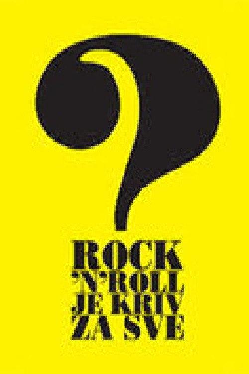 Rock'n'roll Is to Blame for All? 2010 official movie poster